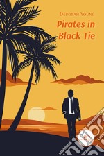 Pirates in black tie libro