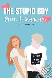 The stupid boy from Instagram libro