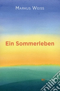 Ein sommerleben