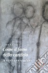 Come il fumo della candela libro