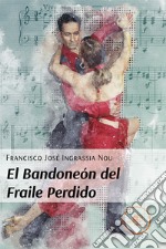 El bandoneón del fraile perdido libro