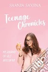 Teenage chronicles: my journey of self discovery libro