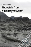 Thoughts from a damaged mind libro