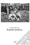 Il padre perduto libro