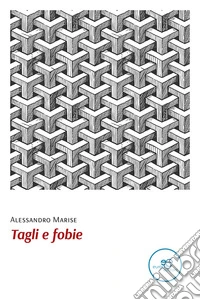 Tagli e fobie