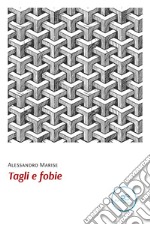 Tagli e fobie libro