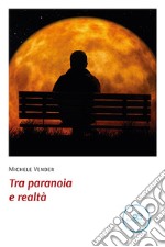 Tra paranoia e realtà libro