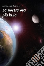 La nostra ora più buia libro