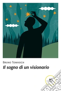 Il sogno di un visionario