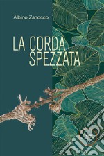 La corda spezzata