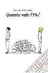 Quanto vale l'1%? libro