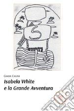 Isabela White e la grande avventura