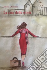 La casa delle storie libro