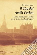 Il câs dal Amlêt furlan. Ediz. friulana e inglese libro