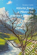 Attività fisica e pilates tra scienza e filosofia libro