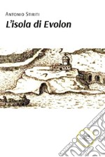 L'isola di Evolon libro