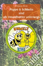 Puppa & schlucks sind als umweltretter unterwegs libro