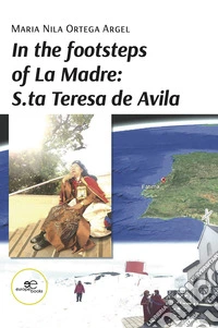 In the footsteps of la madre: s.ta Teresa de Avila libro