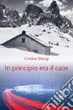 In principio era il caos