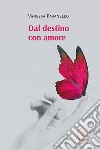 Dal destino con amore libro