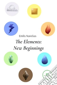 The Elements: new beginnings libro