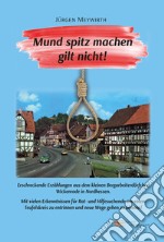 Mund spitz machen gilt nicht! libro