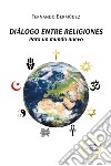 Diálogo entre religiones. Para un mundo nuevo libro