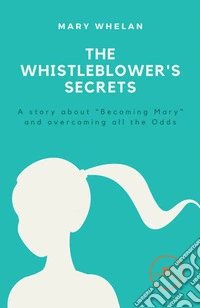 The Whistleblower's secrets