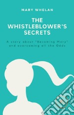 The Whistleblower's secrets libro