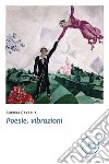 Poesie, vibrazioni libro di Caramia Aurora