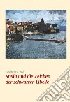 Stella und die Zeichen der schwarzen Libelle libro