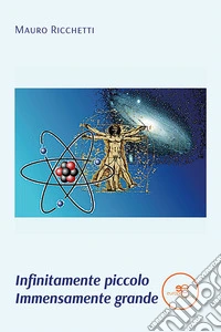 Infinitamente piccolo immensamente grande