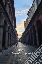 2024. La bussola e i portici libro