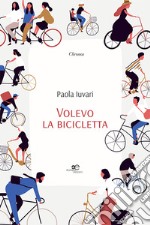 Volevo la bicicletta libro