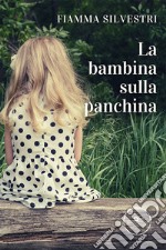 La bambina sulla panchina