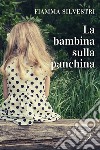 La bambina sulla panchina libro