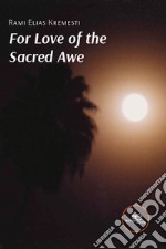 For love of the sacred awe libro