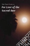 For love of the sacred awe libro di Kremesti Rami Elias