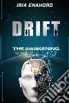 Drift, the awakening libro