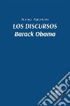 Los discursos. Barack Obama libro di Albonetti Achille