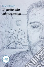 Di notte alla mia scrivania