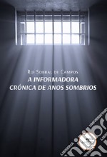 A informadora. Crónica de anos sombrios libro