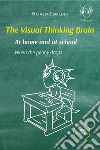 The visual thinking brain at home and at school libro di Esmeijer Natasja