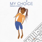 My choice. Ediz. inglese e tedesca libro