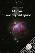 Marcos: love beyond space libro