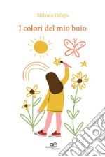 I colori del mio buio