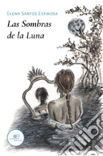 Las sombras de la Luna libro