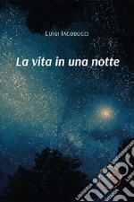 La vita in una notte libro