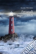 Fortunali imprevedibili libro