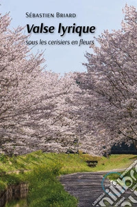 Valse lyrique sous les cerisiers en fleurs libro